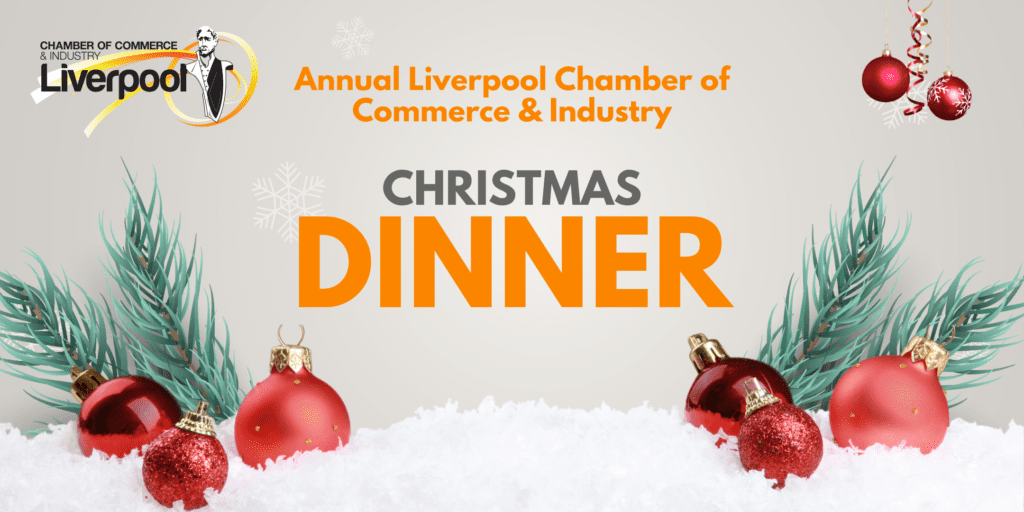 Liverpool Chamber's Annual Christmas Dinner Liverpool Chamber of